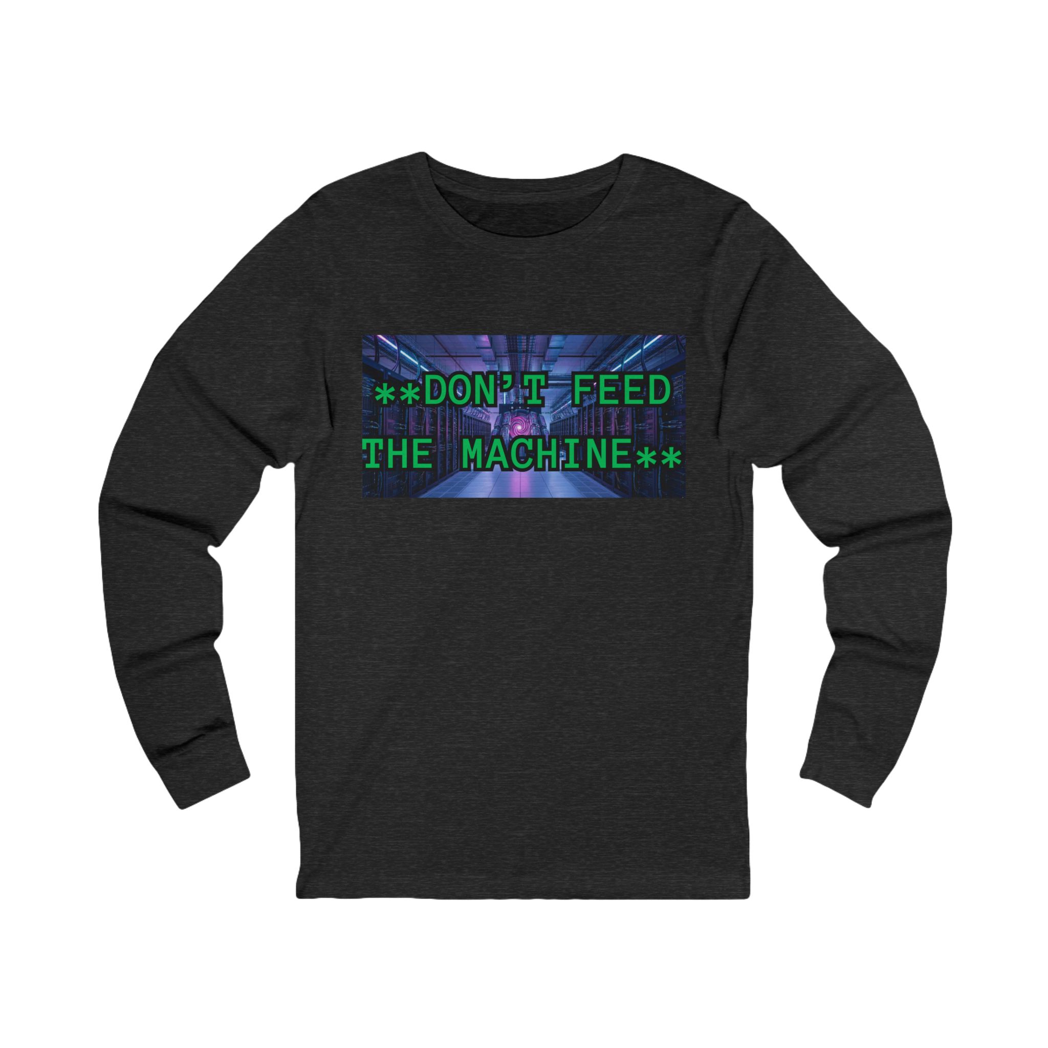 DON'T FEED THE MACHINE Tee | Cyberpunk Glitch Text Long Sleeve - Image 25