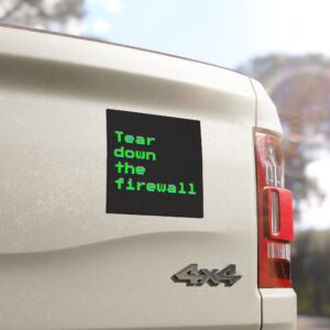 Car Magnet — “Tear down the firewall” Retro Cyberpunk Tech Decal