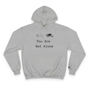 You Are Not Alone Hoodie – Minimalist Surveillance Camera Graphic Champion Hoodie