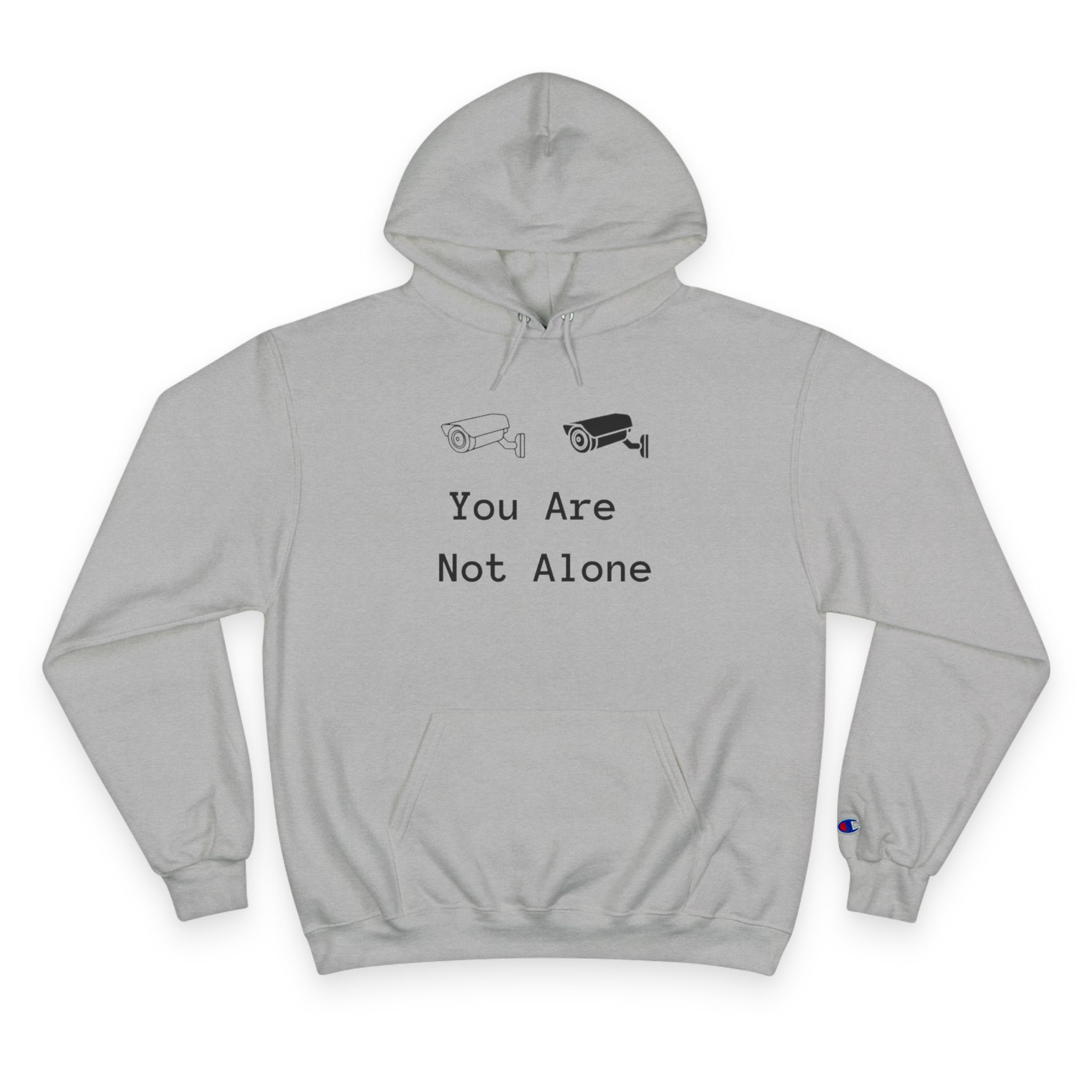 You Are Not Alone Hoodie – Minimalist Surveillance Camera Graphic Champion Hoodie