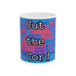 Cut the Cord Ceramic Mug — Retro TV Streaming Freedom Coffee Cup (11oz, 15oz)