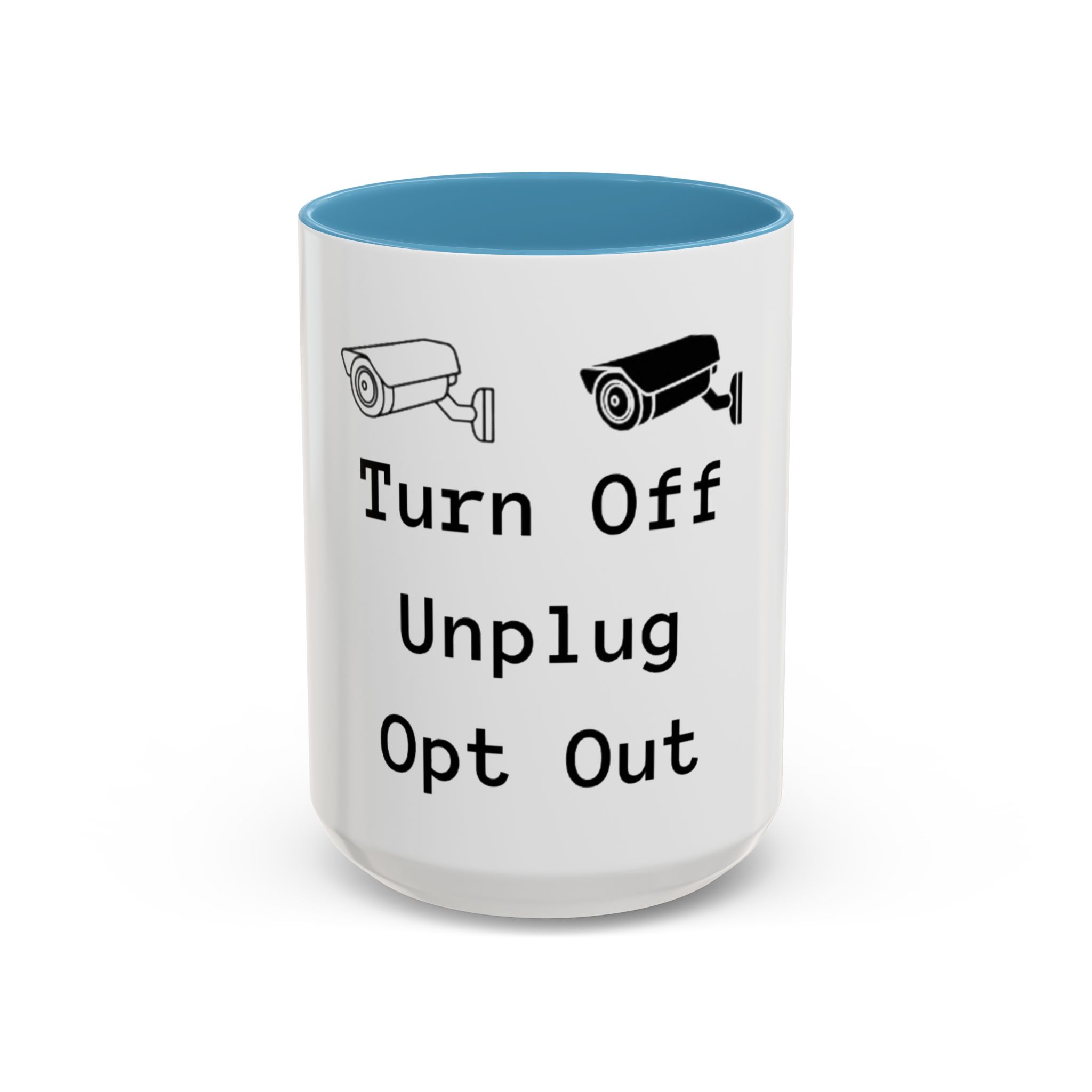 Accent Coffee Mug — "Turn Off Unplug Opt Out" Surveillance Camera Anti-Surveillance Mug - Image 10