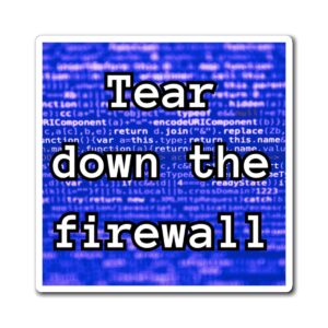Tear Down the Firewall magnets | Tech Sticker, Computer Code Design