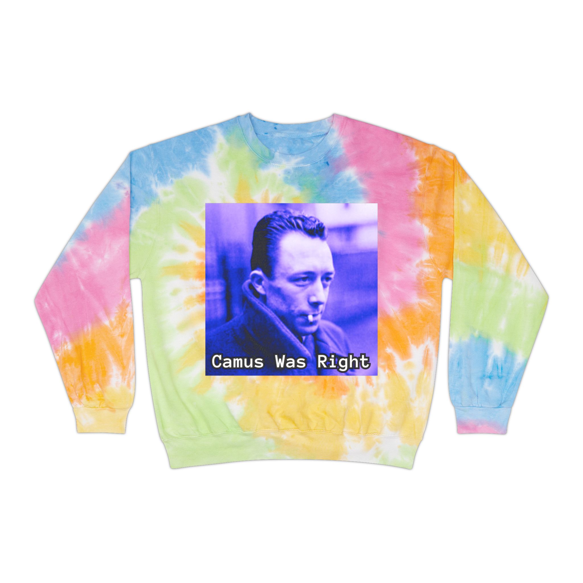 Albert Camus 'Camus Was Right' Tie-Dye Sweatshirt - Image 9