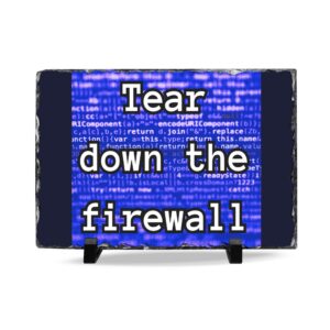 Tear down the firewall Slate Desk Plaque | Tech code decor