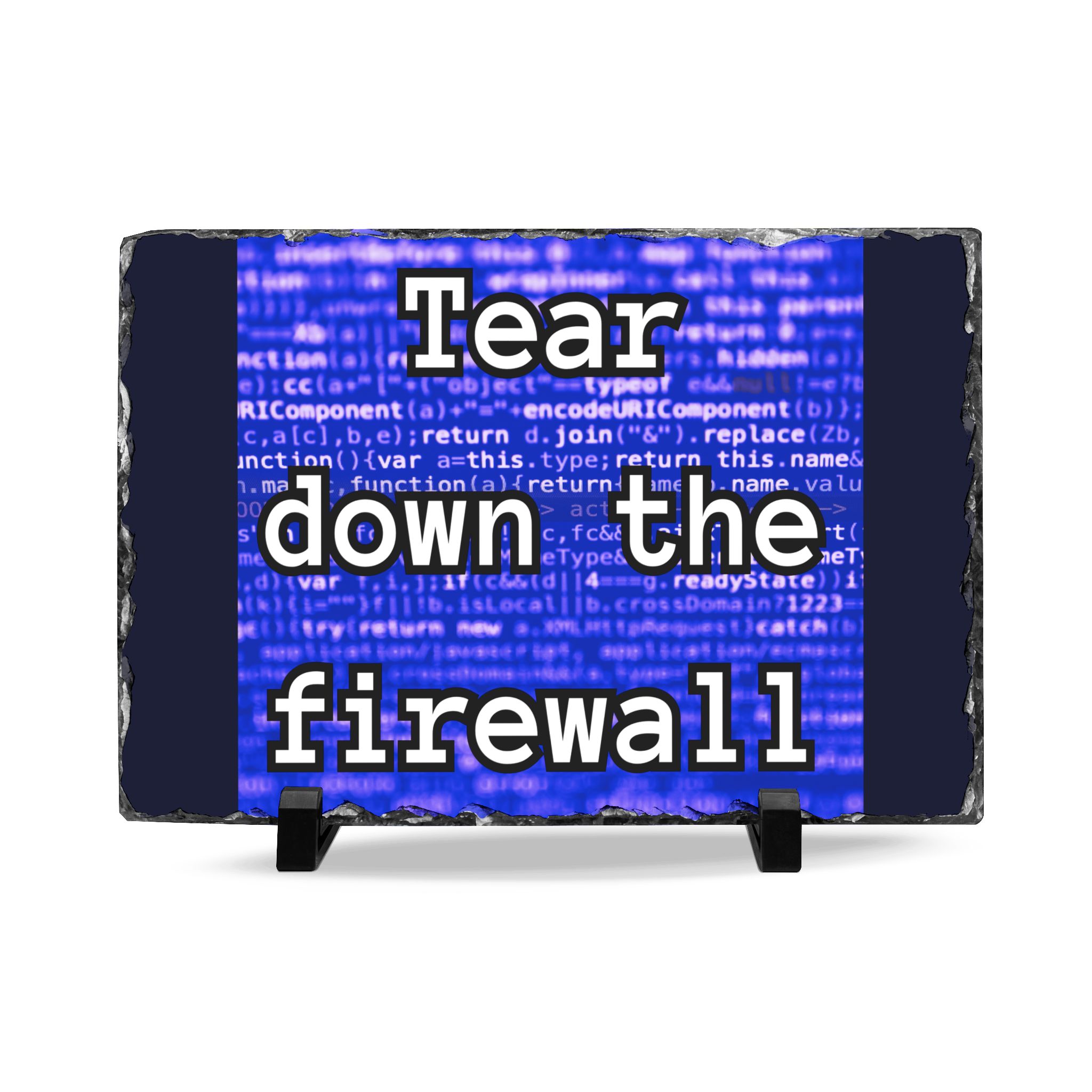 Tear down the firewall Slate Desk Plaque | Tech code decor