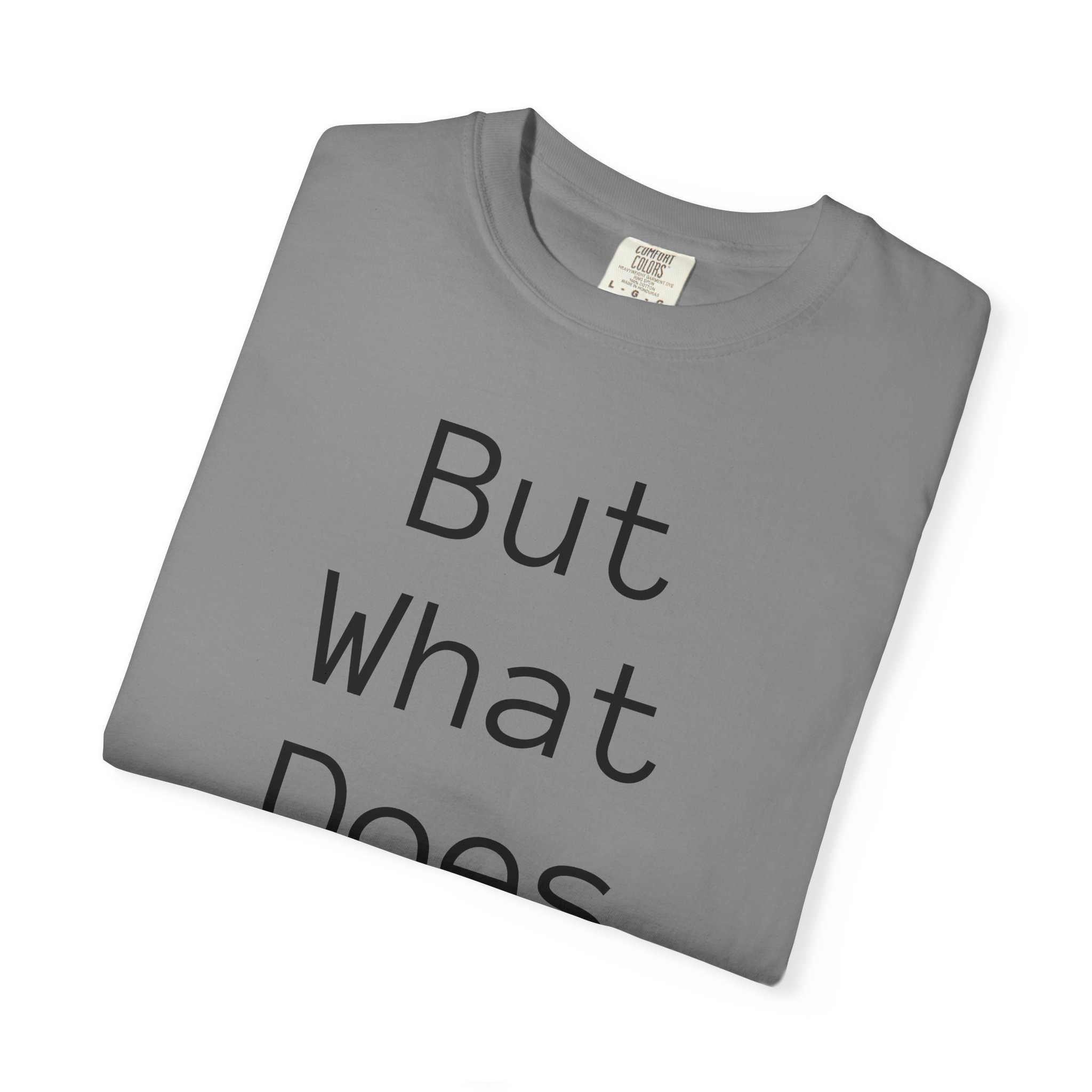 But What Does It Meme? T-Shirt - Image 54