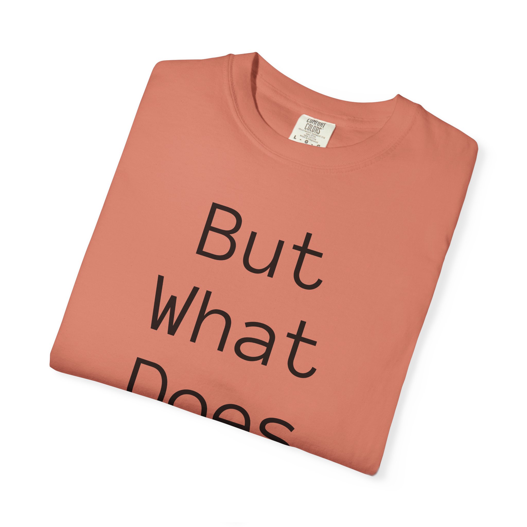 But What Does It Meme? T-Shirt - Image 10