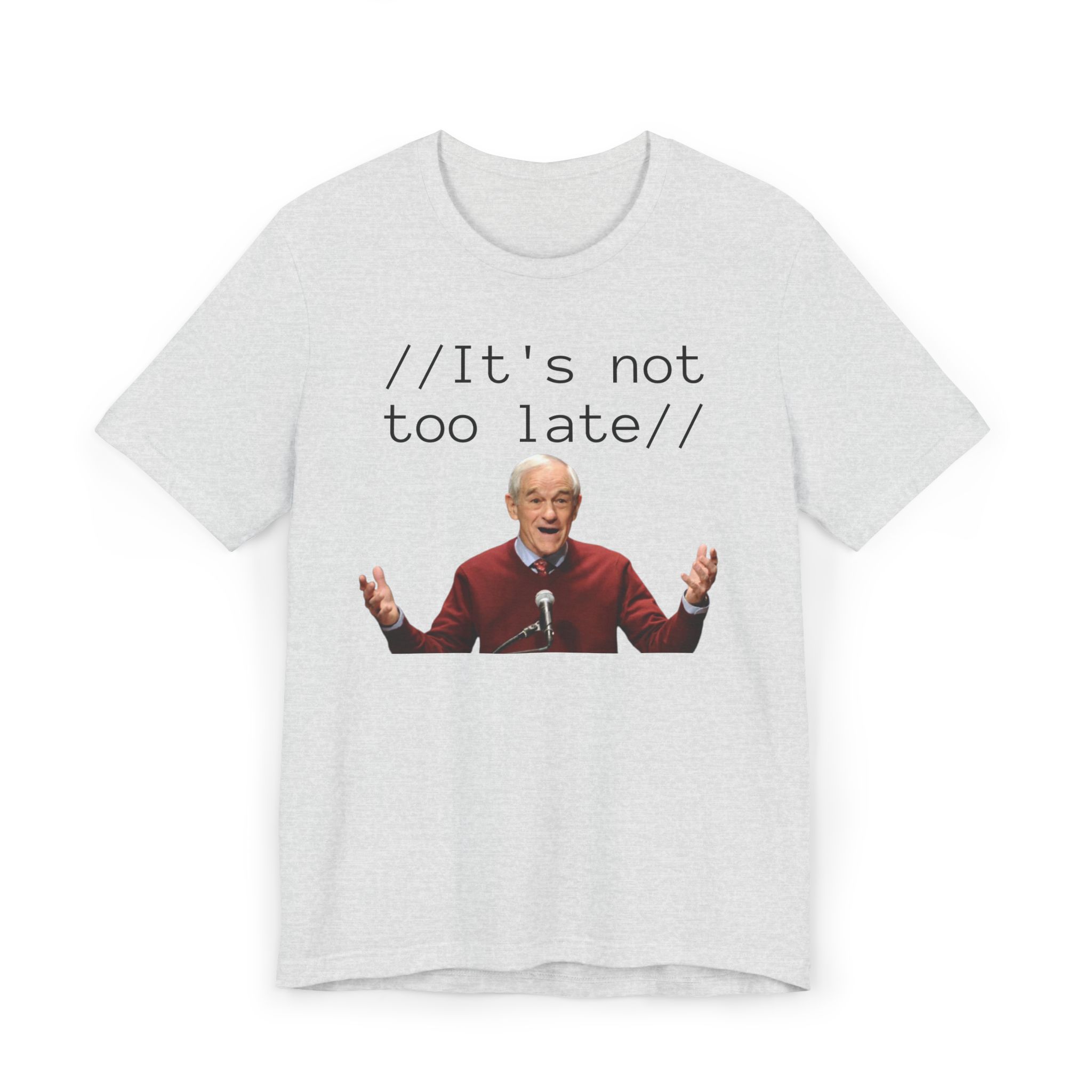Ron Paul "It's Not Too Late" T-Shirt - Image 5