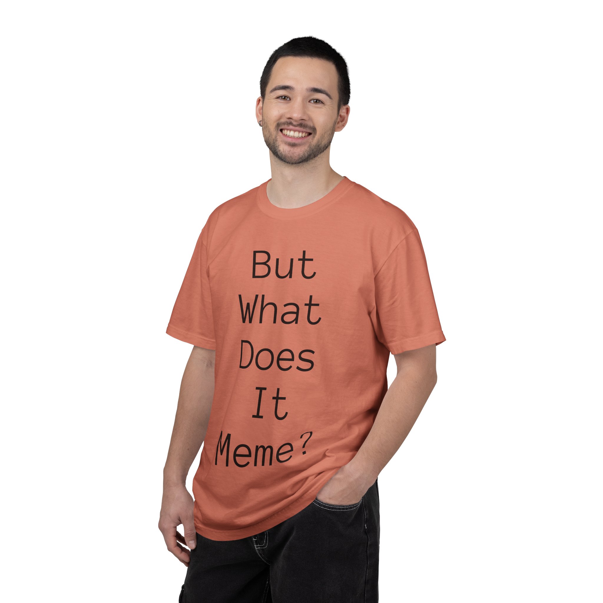 But What Does It Meme? T-Shirt - Image 11