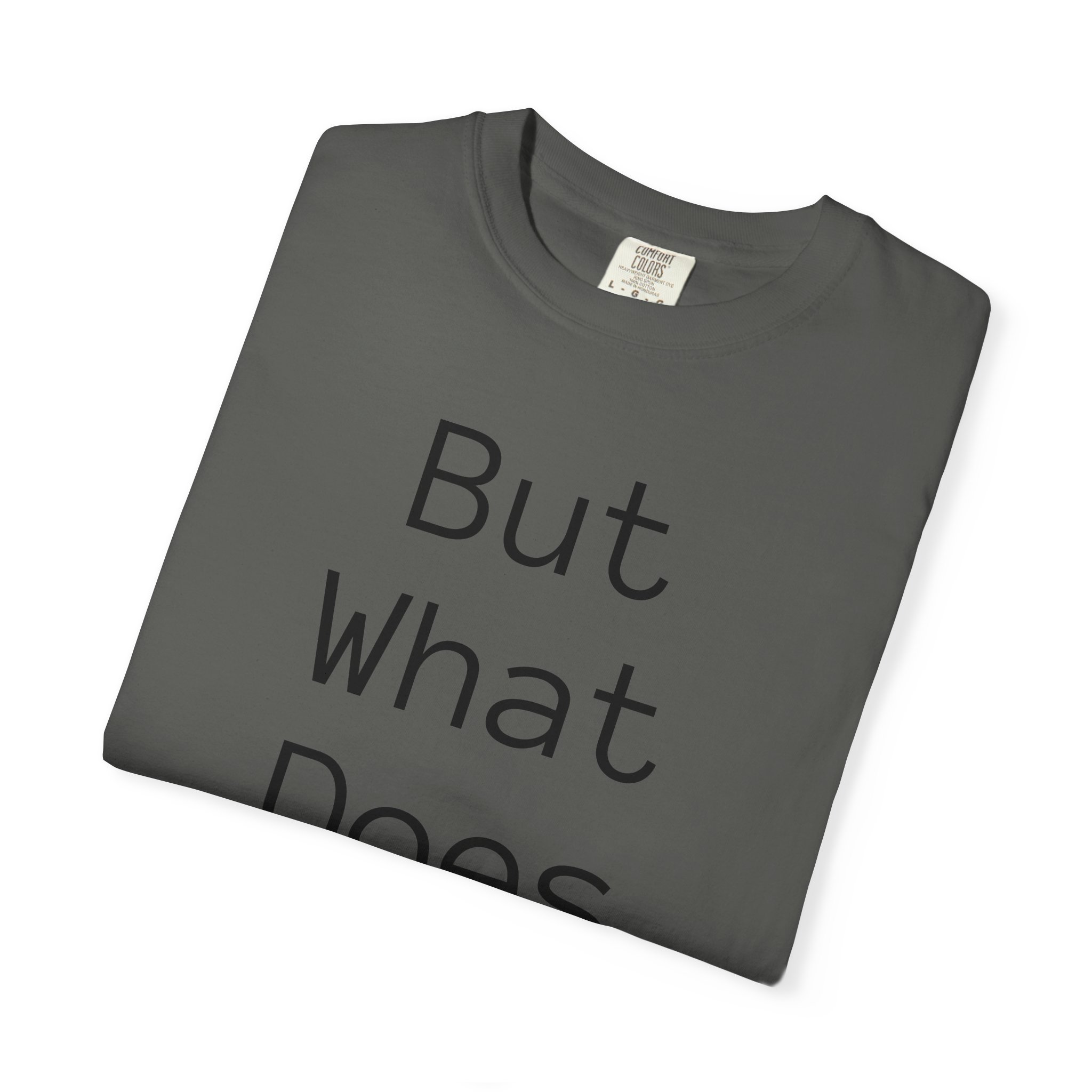 But What Does It Meme? T-Shirt - Image 22