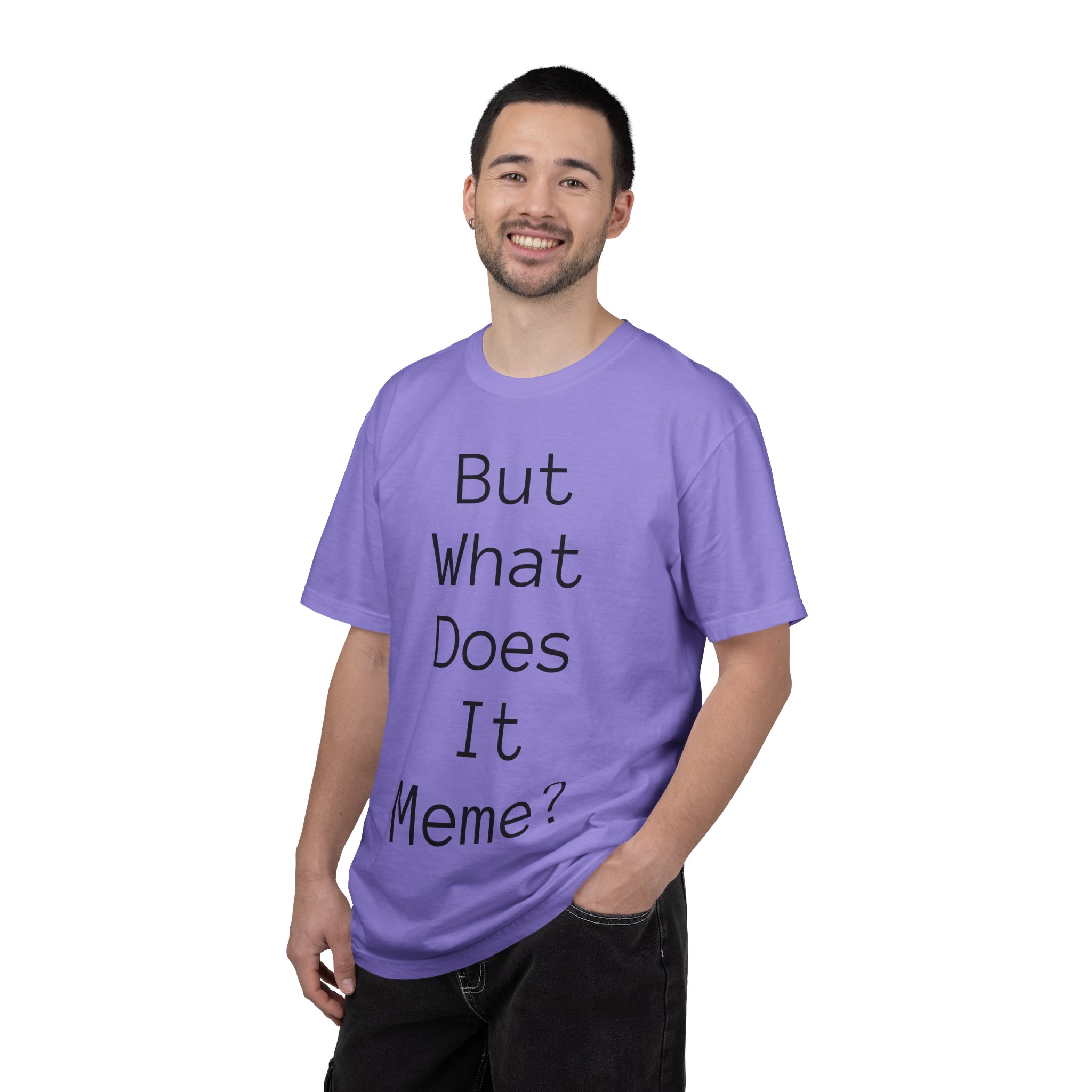But What Does It Meme? T-Shirt - Image 59