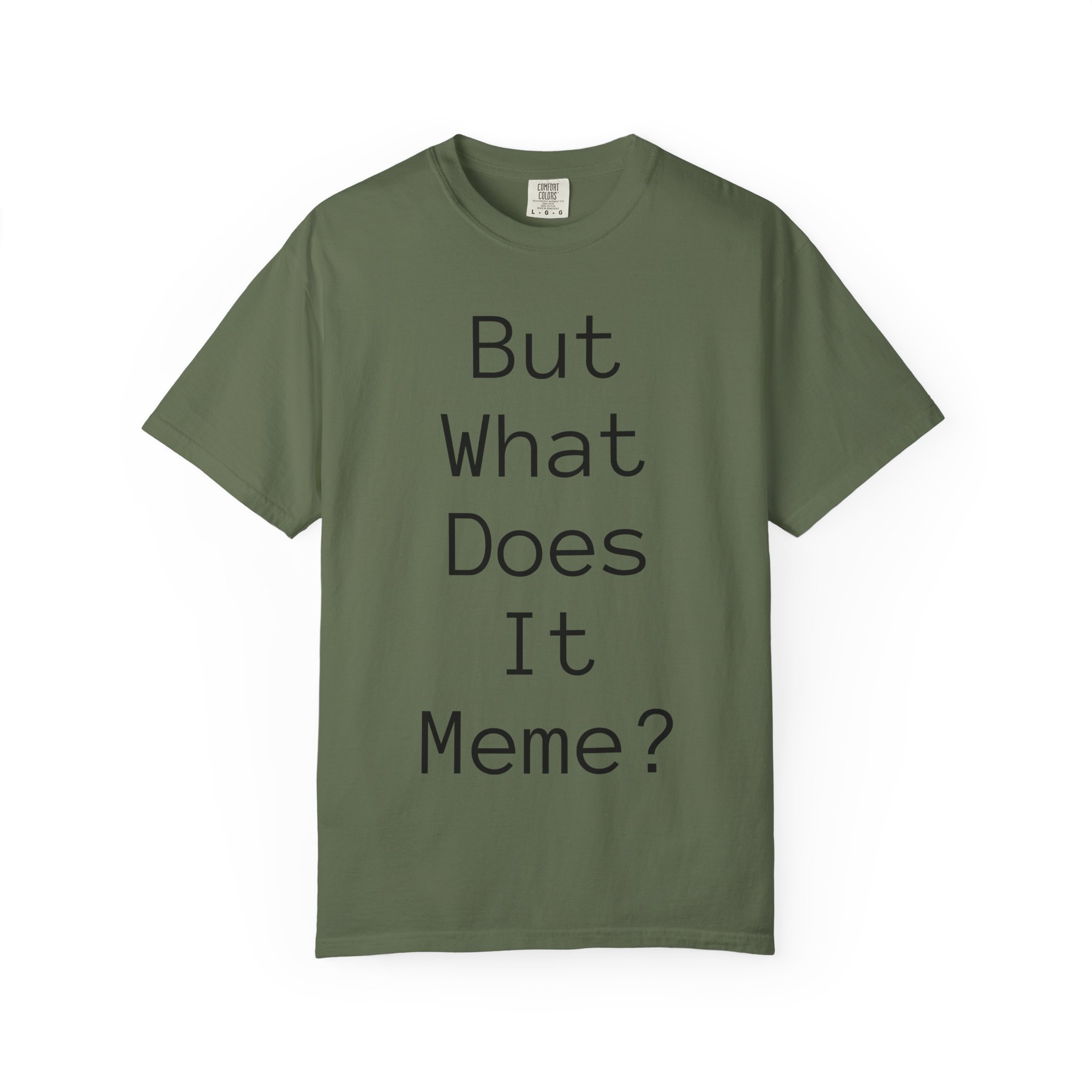 But What Does It Meme? T-Shirt - Image 28