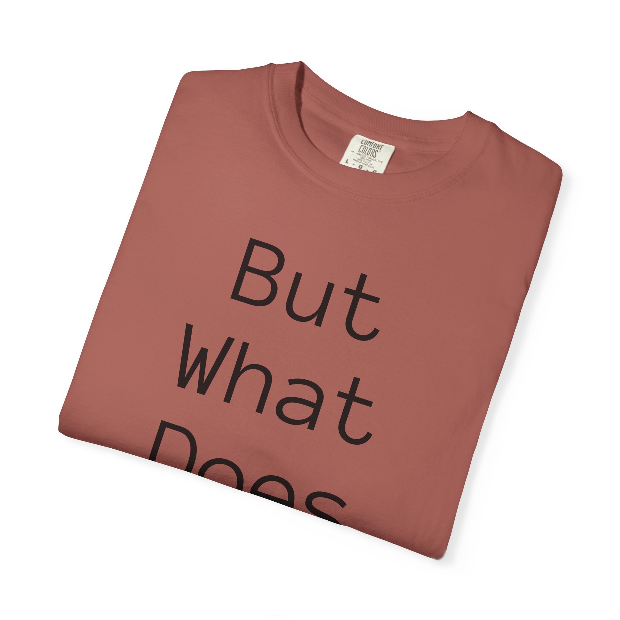 But What Does It Meme? T-Shirt - Image 3