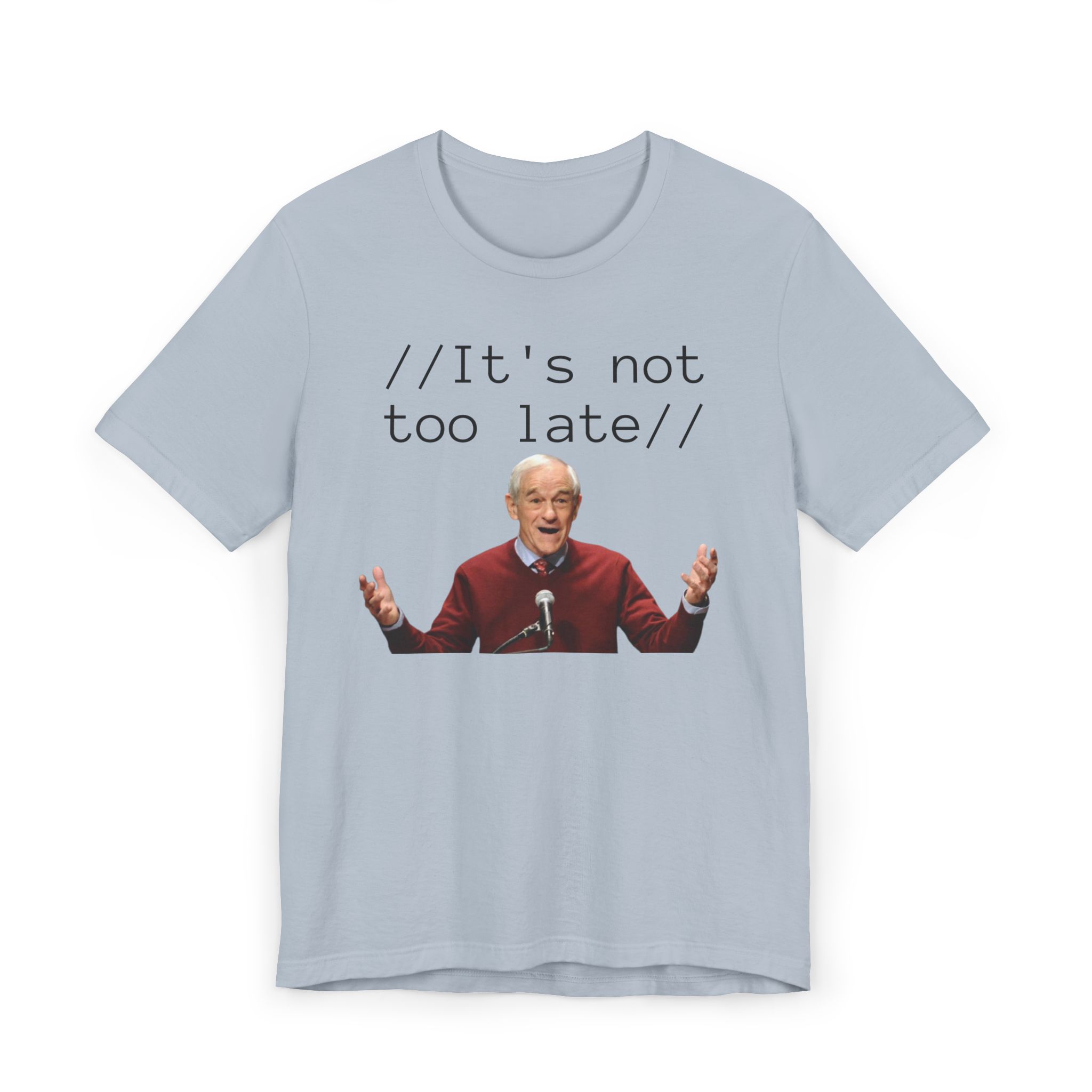 Ron Paul "It's Not Too Late" T-Shirt - Image 29