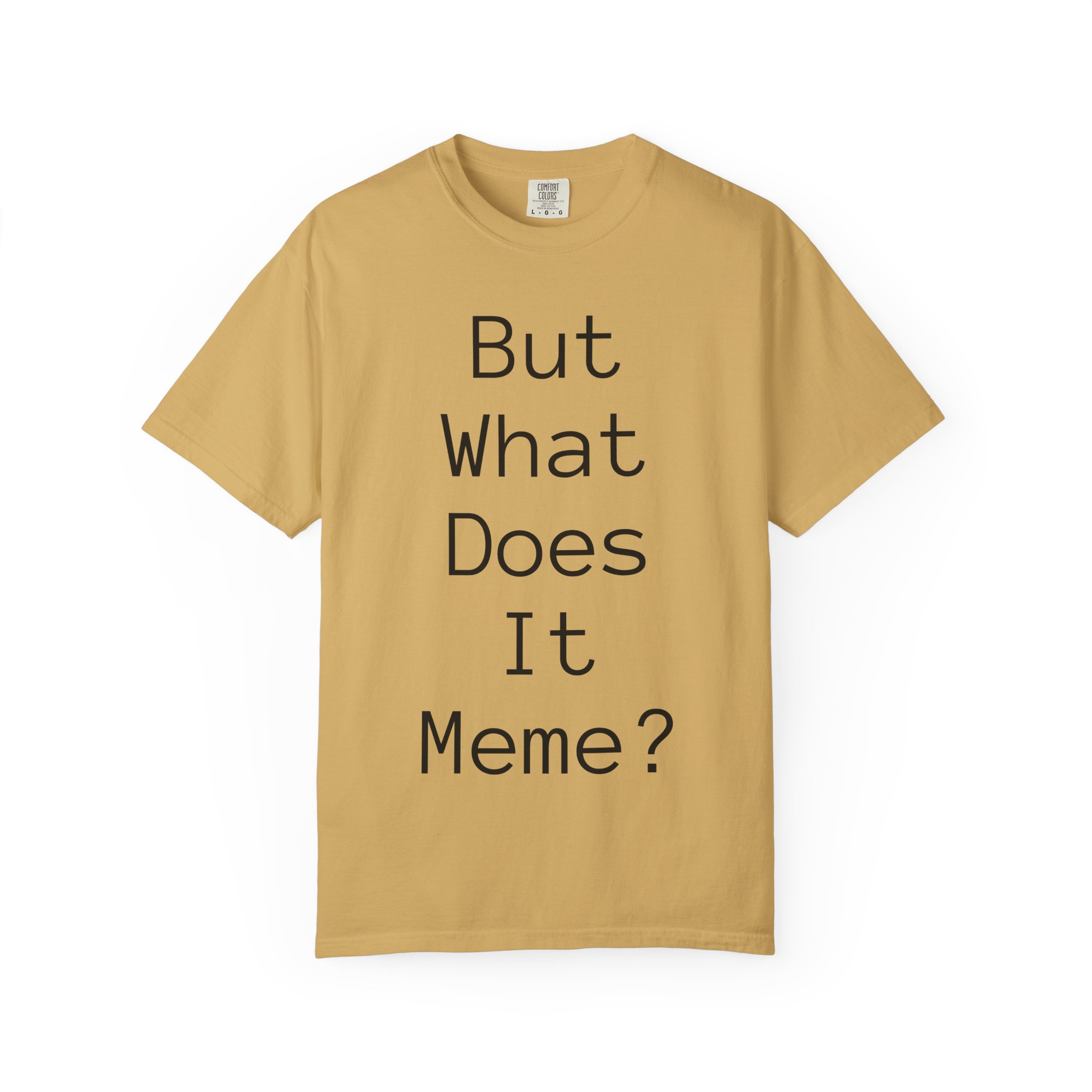But What Does It Meme? T-Shirt - Image 20