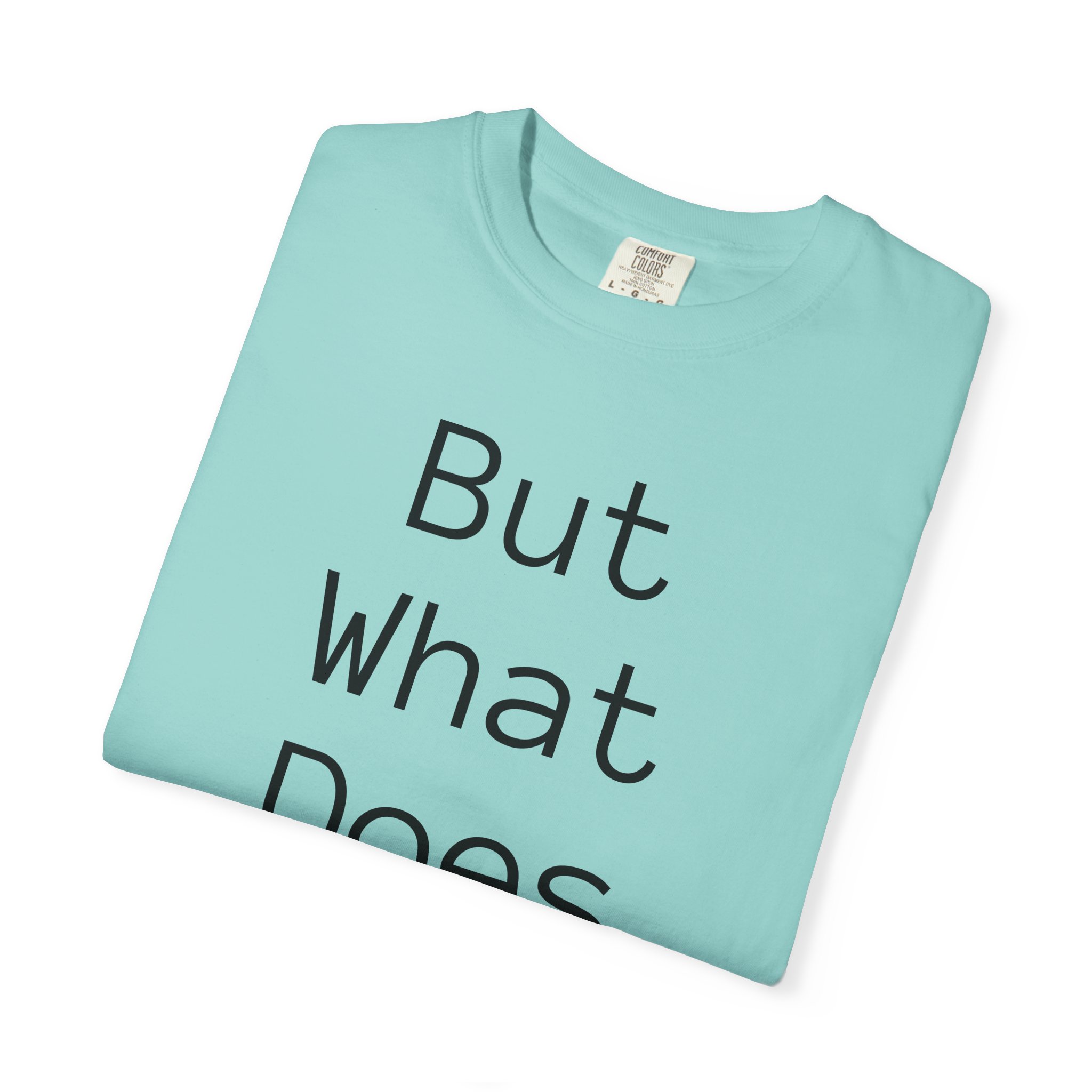 But What Does It Meme? T-Shirt - Image 34