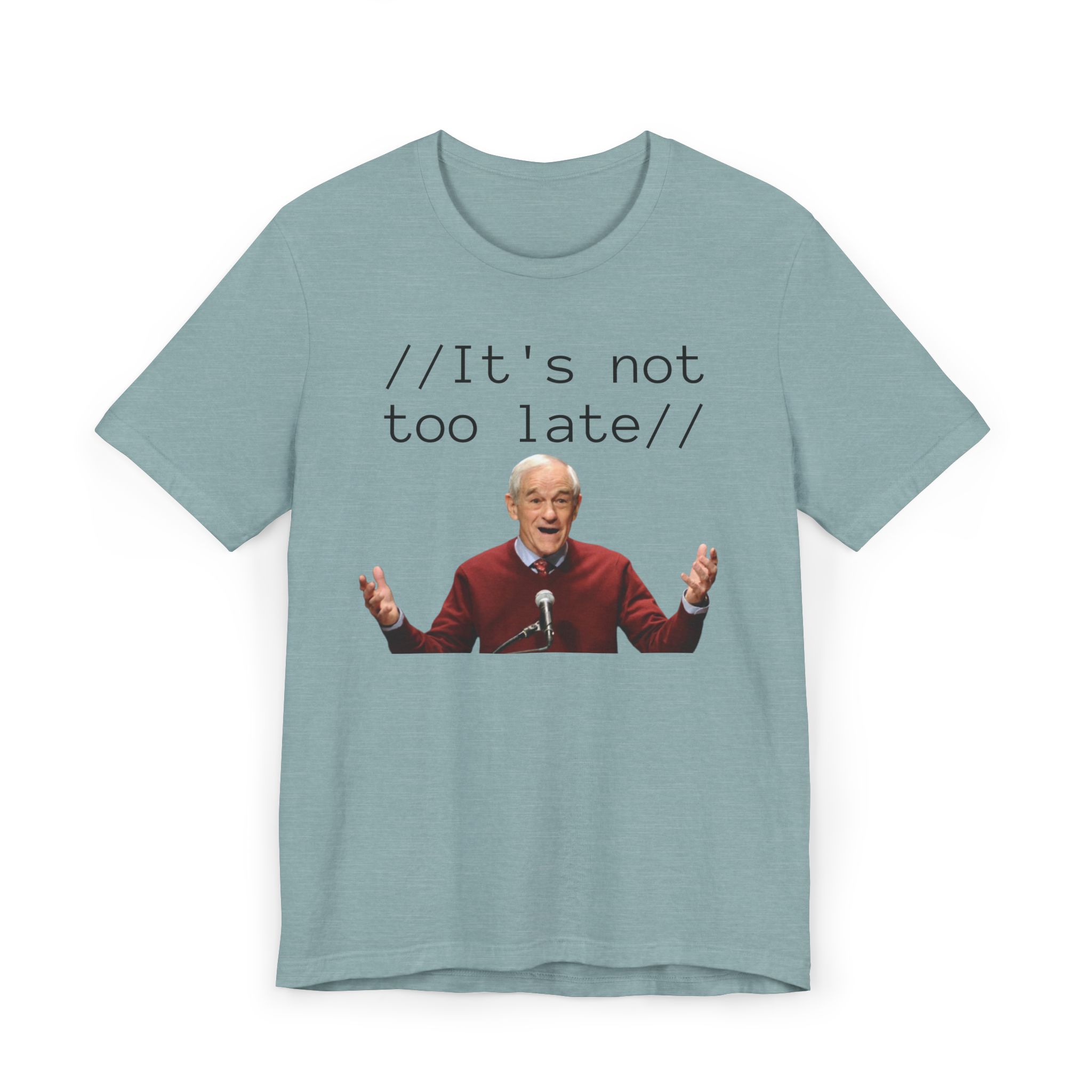 Ron Paul "It's Not Too Late" T-Shirt - Image 25