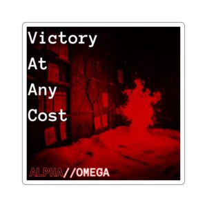 Square Sticker — 'Victory At Any Cost' Dark Red Alpha//Omega Band Art