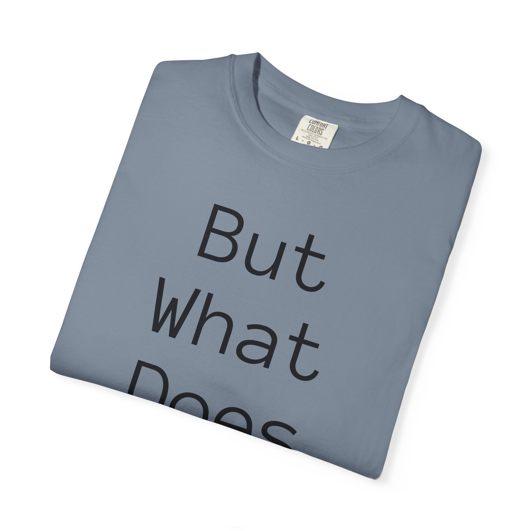 But What Does It Meme? T-Shirt - Image 50