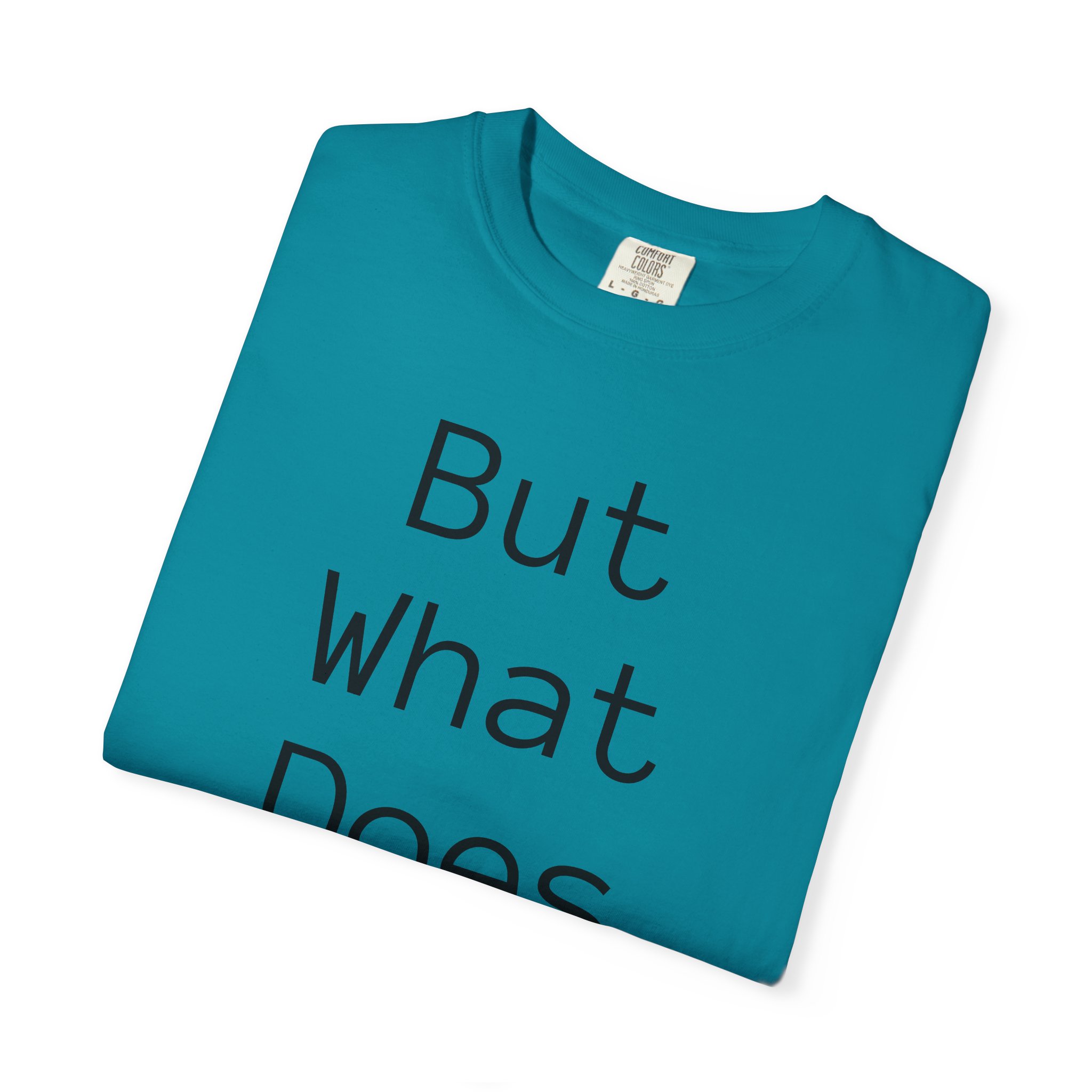 But What Does It Meme? T-Shirt - Image 38
