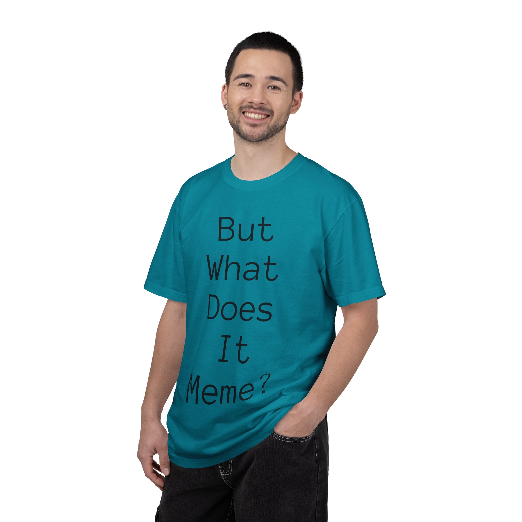 But What Does It Meme? T-Shirt - Image 39