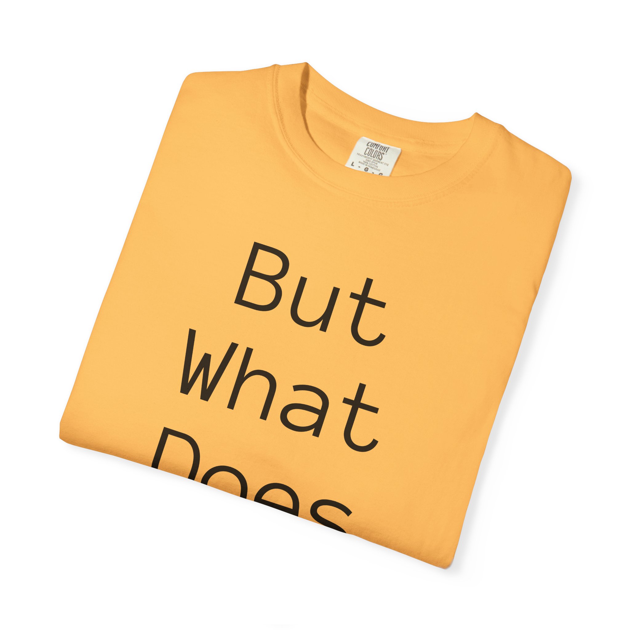 But What Does It Meme? T-Shirt - Image 14