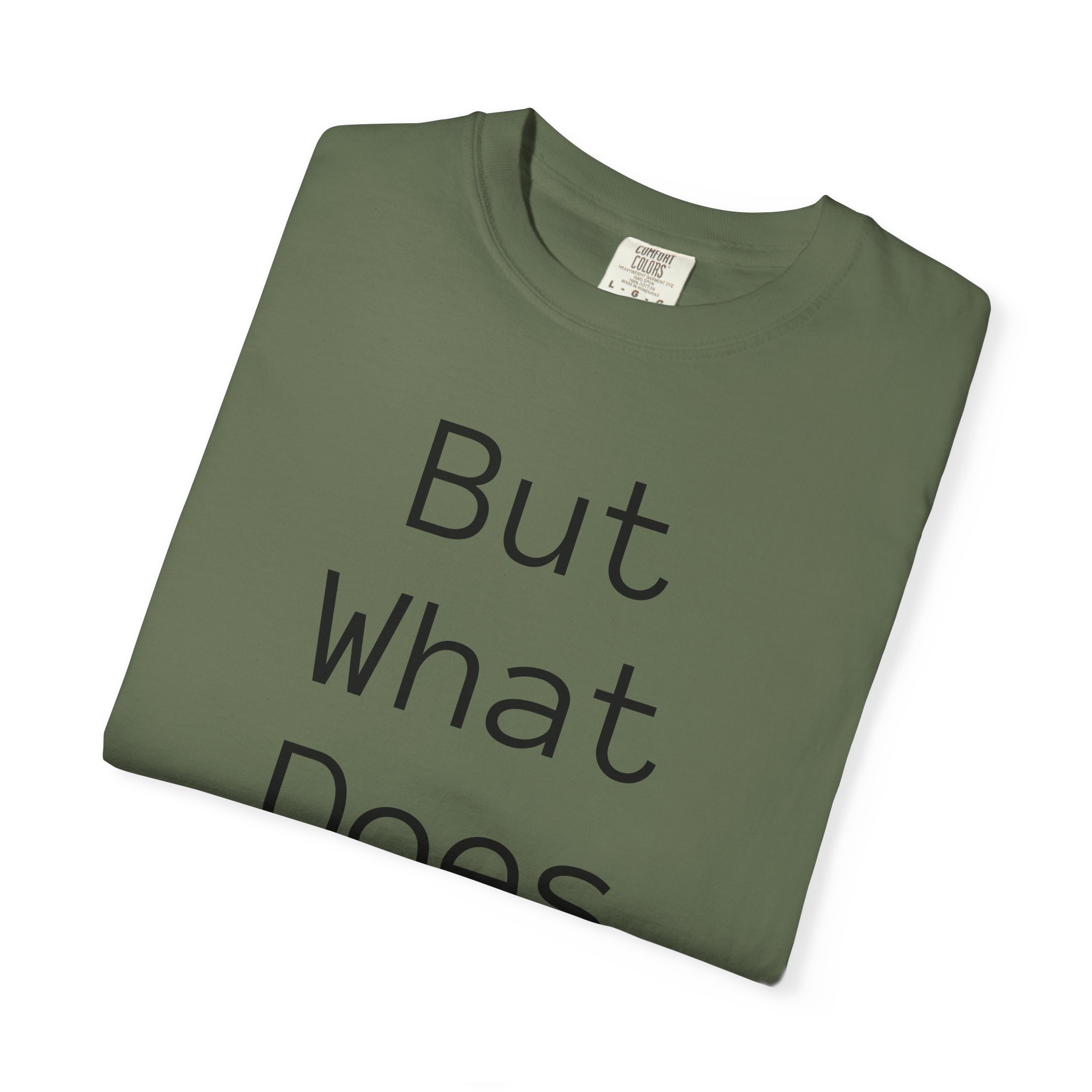 But What Does It Meme? T-Shirt - Image 26