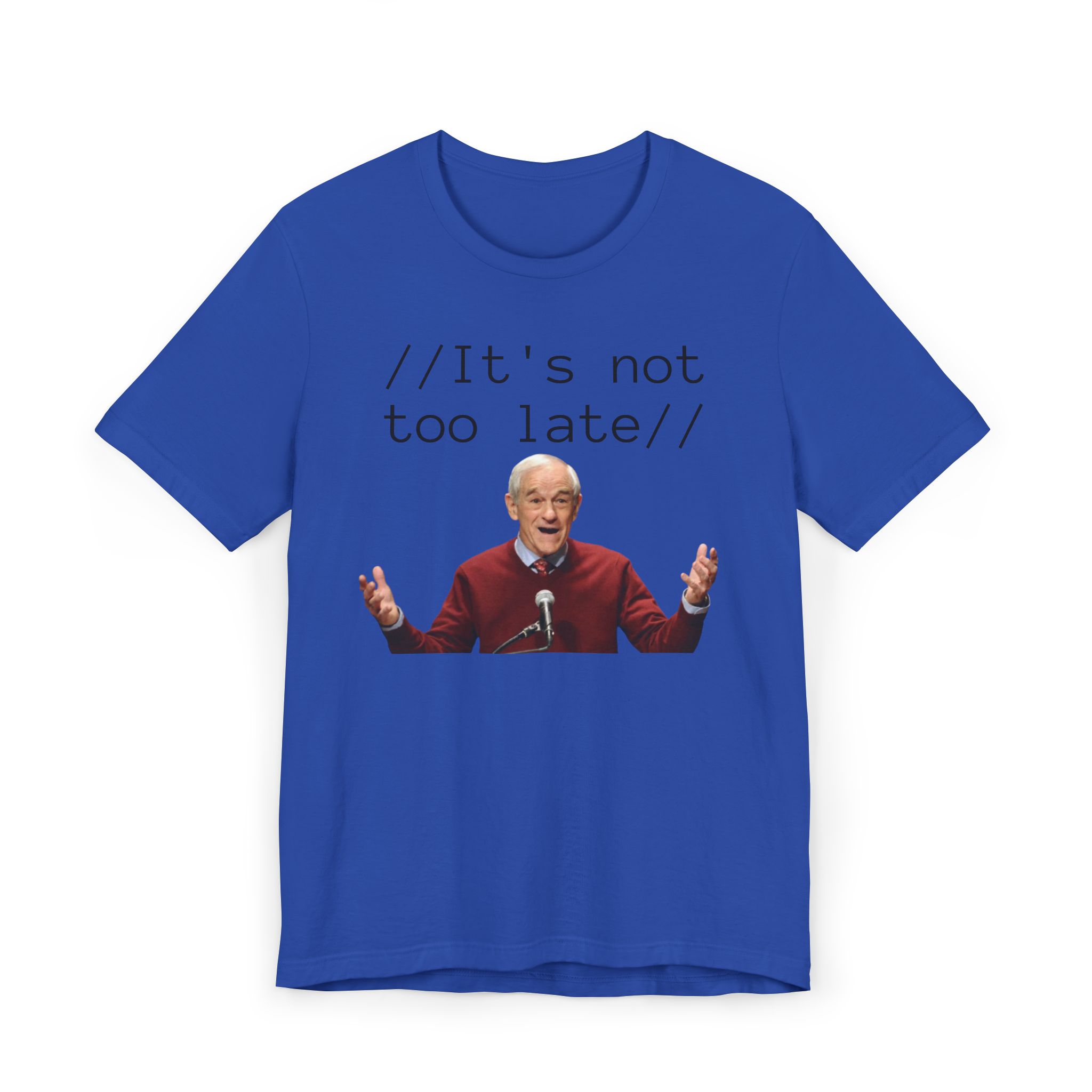 Ron Paul "It's Not Too Late" T-Shirt - Image 37