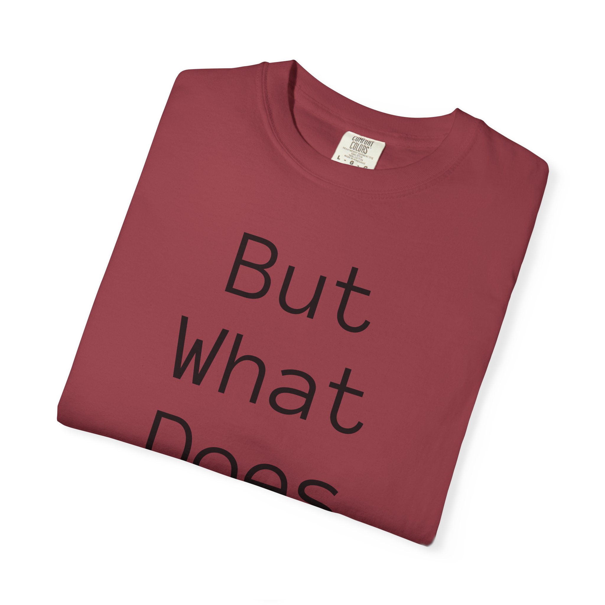 But What Does It Meme? T-Shirt - Image 62