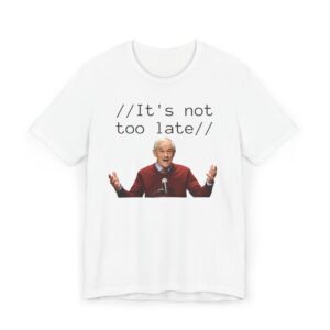 Ron Paul "It's Not Too Late" T-Shirt