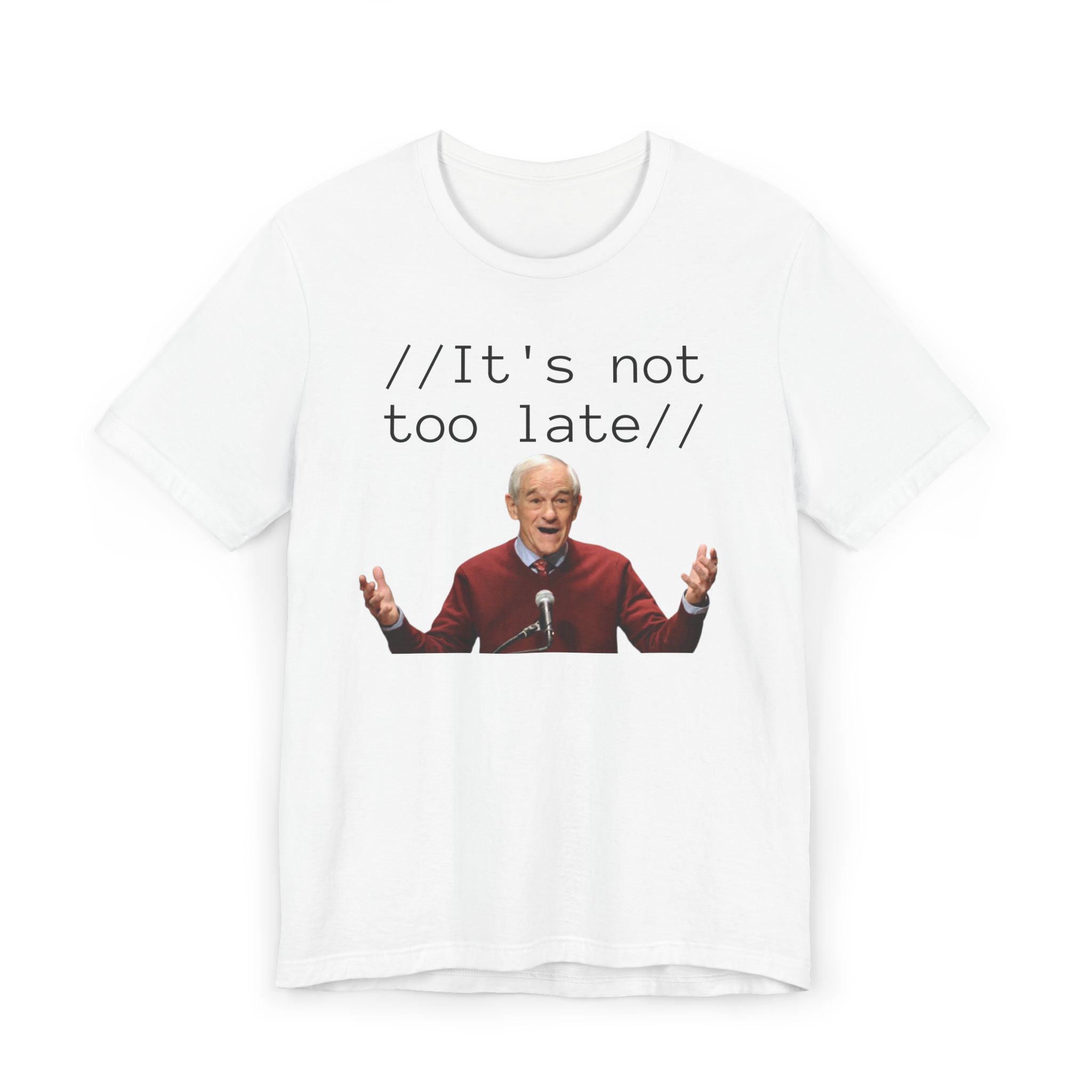 Ron Paul "It's Not Too Late" T-Shirt