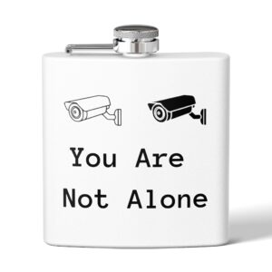 Surveillance Camera "You Are Not Alone" 6oz Stainless Steel Flask