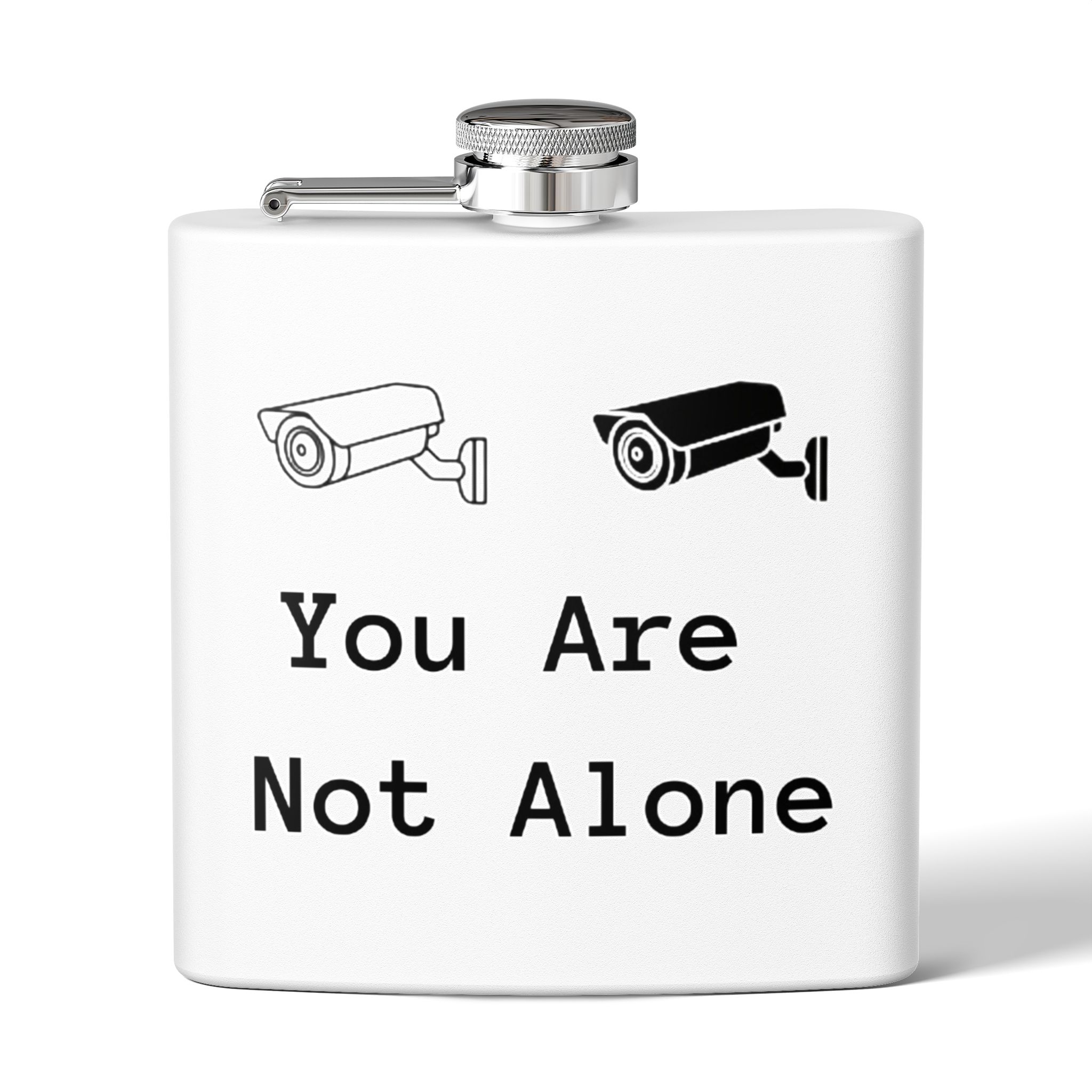 Surveillance Camera "You Are Not Alone" 6oz Stainless Steel Flask