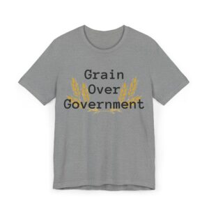 Grain Over Government T-Shirt — Farmer Liberty Wheat Graphic Tee